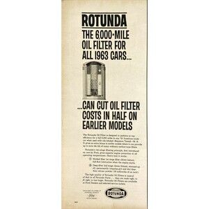Rotunda "The 6000-Mile Oil Filter for all 1963 Cars..." Vintage Print Ad 1963